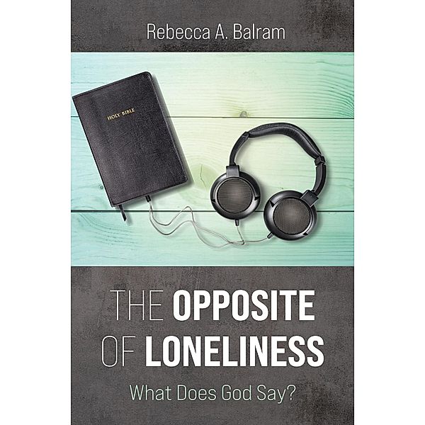 The Opposite of Loneliness, Rebecca A. Balram