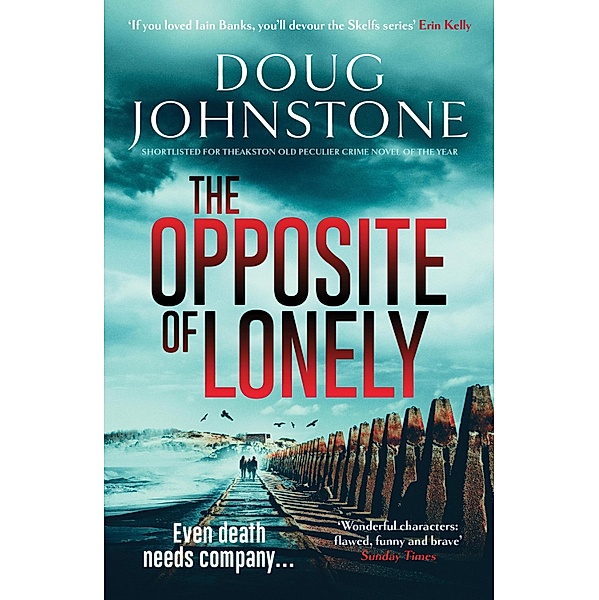 The Opposite of Lonely / The Skelfs Bd.5, Doug Johnstone