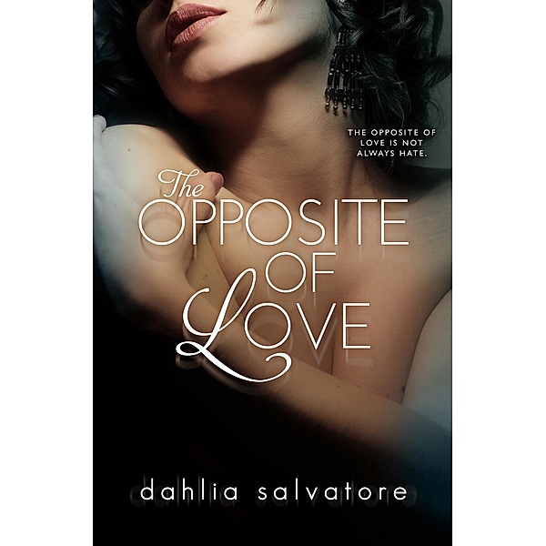 The Opposite of Love, Dahlia Salvatore