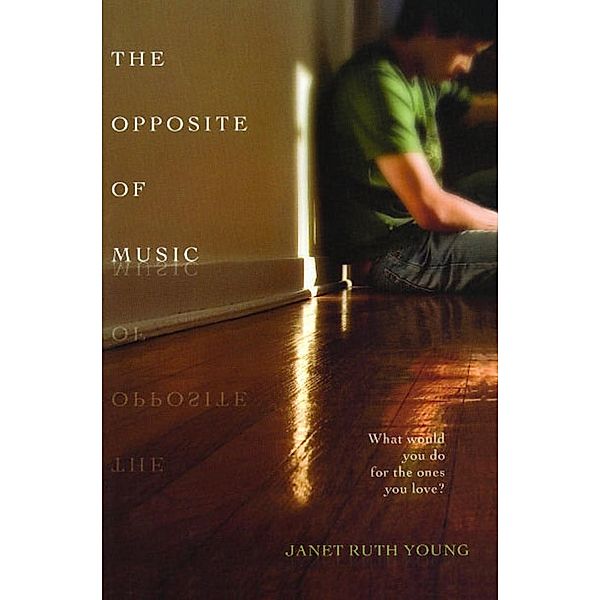 The Opposite of Music, Janet Ruth Young