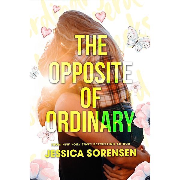 The Opposite Of Ordinary (Heartbreaker Society Curse, #1) / Heartbreaker Society Curse, Jessica Sorensen