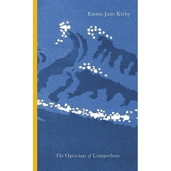 The Optician of Lampedusa, Emma-Jane Kirby