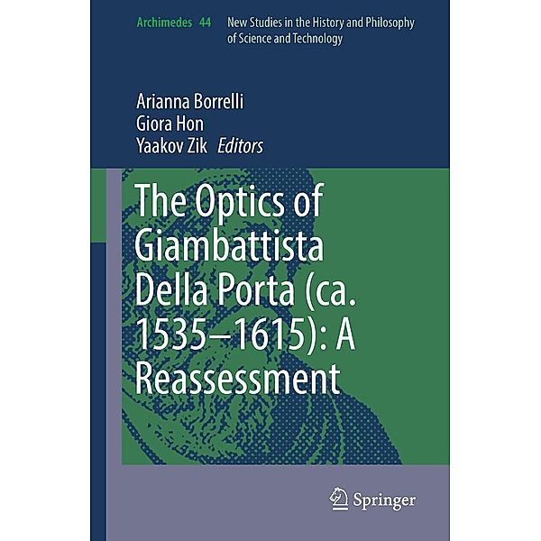 The Optics of Giambattista Della Porta (ca. 1535-1615): A Reassessment / Archimedes Bd.44