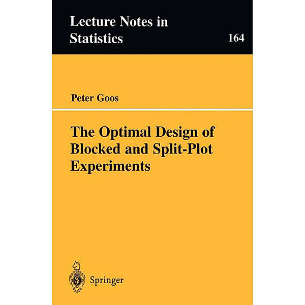 The Optimal Design of Blocked and Split-Plot Experiments, Peter Goos