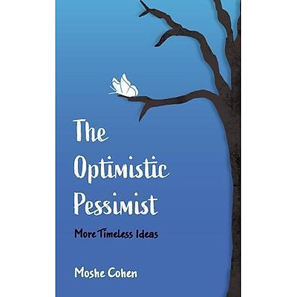 The Optimistic Pessimist, Moshe Cohen