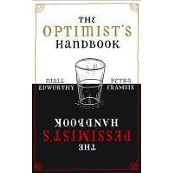 The Optimist's/Pessimist's Handbook, Niall Edworthy, Petra Cramsie