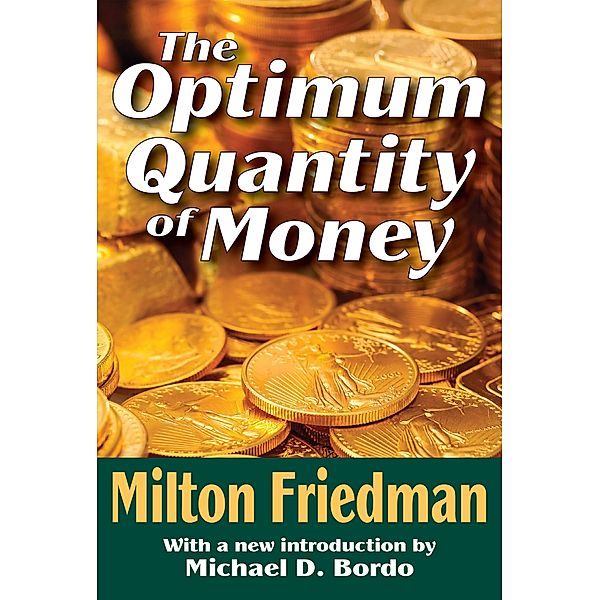 The Optimum Quantity of Money, Milton Friedman