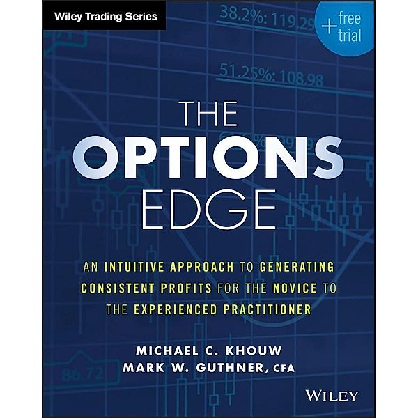 The Options Edge / Wiley Trading Series, Michael C. Khouw, Mark W. Guthner