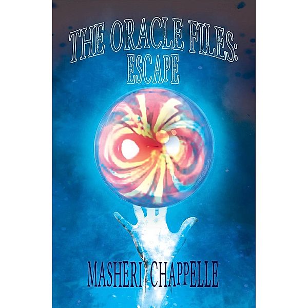 The Oracle Files: Escape, Masheri Chappelle