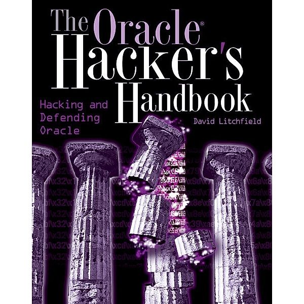 The Oracle Hacker's Handbook, David Litchfield