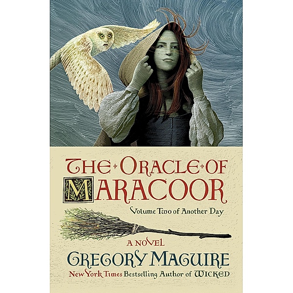 The Oracle of Maracoor / Another Day Bd.2, Gregory Maguire