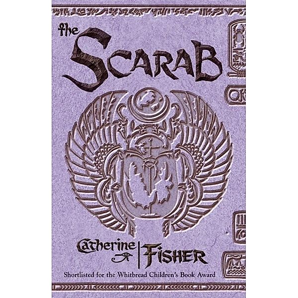 The Oracle Sequence: The Scarab, Catherine Fisher