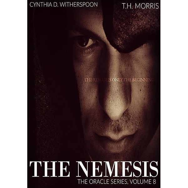 The Oracle Series: The Nemesis, Cynthia D. Witherspoon, T.H. Morris