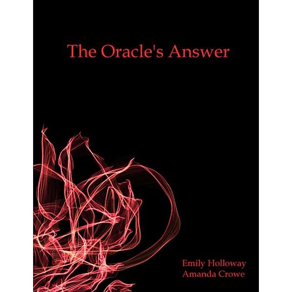 The Oracle's Answer, Emily Holloway, Amanda Crowe