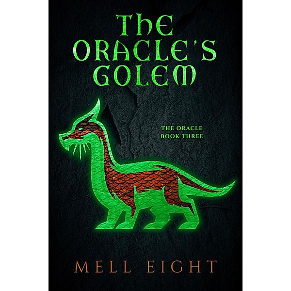 The Oracle's Golem / The Oracle, Mell Eight