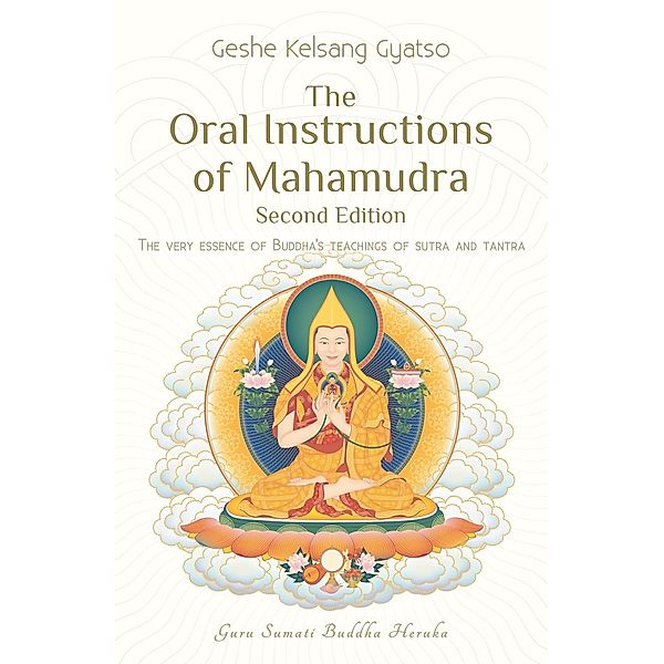 The Oral Instructions of Mahamudra, Geshe Kelsang Gyatso