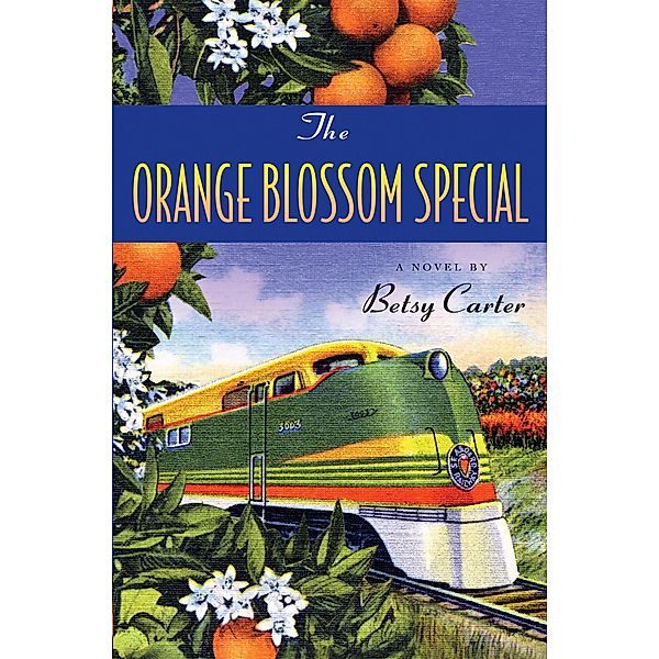 The Orange Blossom Special, Betsy Carter