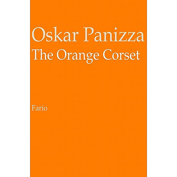 The Orange Corset, Oskar Panizza