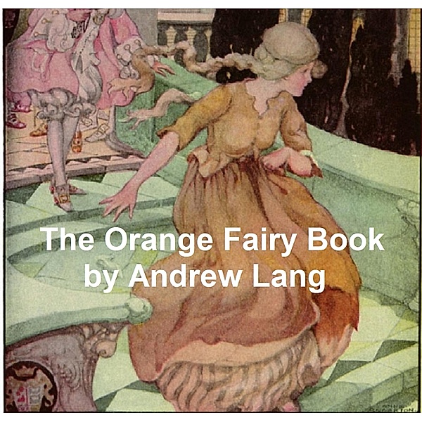 The Orange Fairy Book, Andrew Lang
