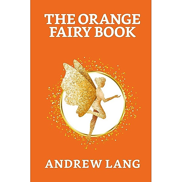 The Orange Fairy Book / True Sign Publishing House, Andrew Lang