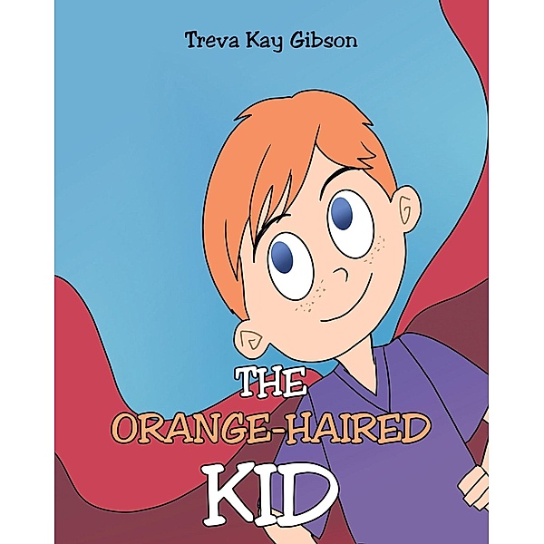 The Orange-Haired Kid, Treva Kay Gibson