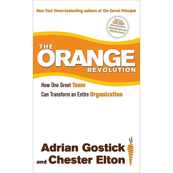 The Orange Revolution, Adrian Gostick, Chester Elton
