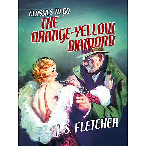 The Orange-Yellow Diamond, J. S. Fletcher