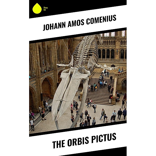 The Orbis Pictus, Johann Amos Comenius