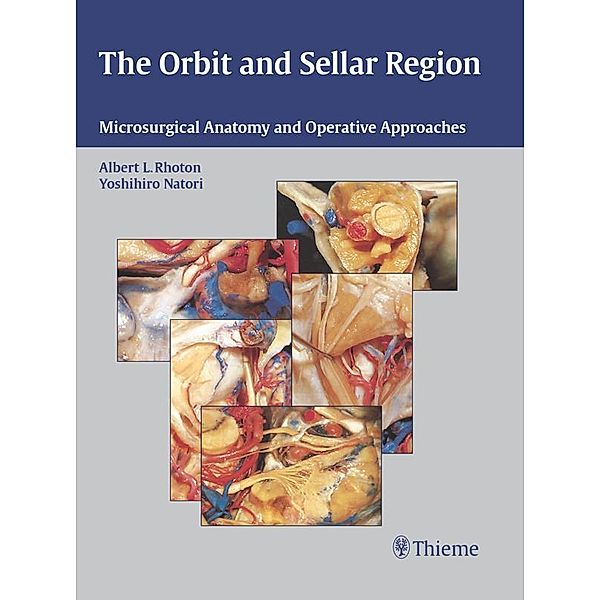 The Orbit and Sellar Region, Albert L. Rhoton, Yoshihiro Natori