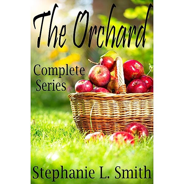 The Orchard: Complete Series, Stephanie L. Smith