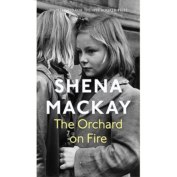 The Orchard on Fire / Virago Modern Classics Bd.266, Shena Mackay
