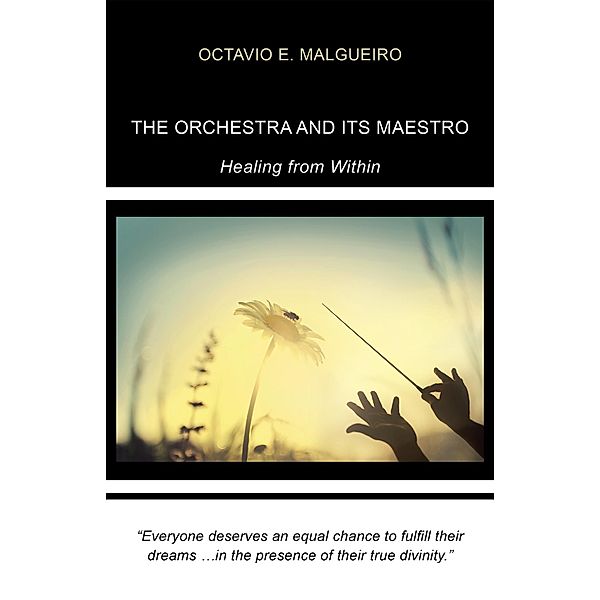 The Orchestra and Its Maestro, Octavio E. Malgueiro