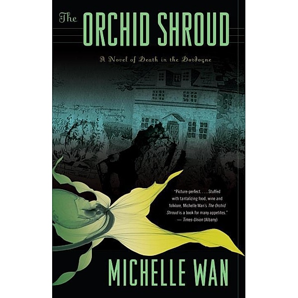 The Orchid Shroud / Death in the Dordogne Bd.2, Michelle Wan