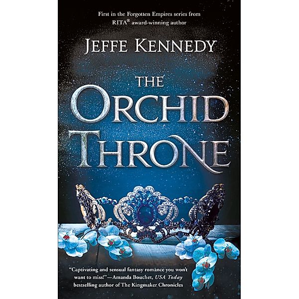 The Orchid Throne / Forgotten Empires Bd.1, Jeffe Kennedy