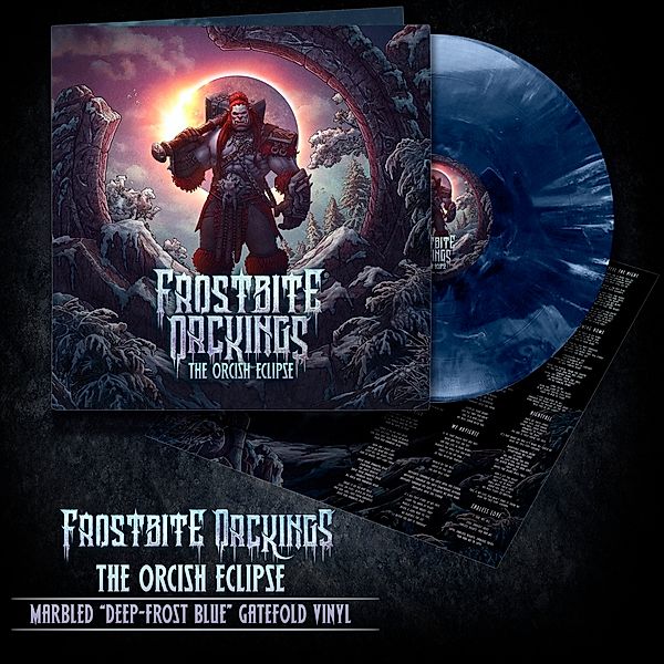 The Orcish Eclipse (Marbled Blue Vinyl), Frostbite Orckings