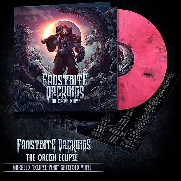 The Orcish Eclipse (Marbled Pink Vinyl), Frostbite Orckings