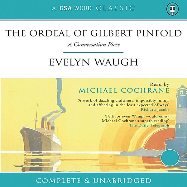 The Ordeal of Gilbert Pinfold (Unabridged), Evelyn Waugh