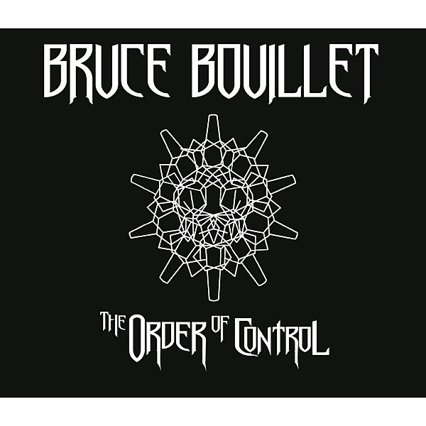 The Order Of Control, Bruce Bouillet