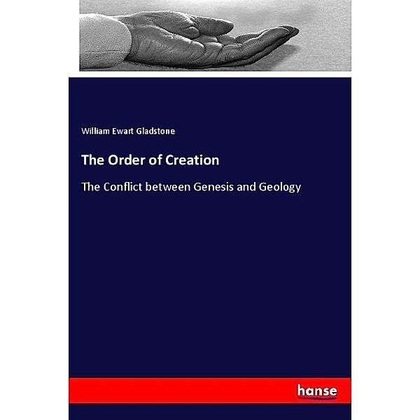 The Order of Creation, William E. Gladstone