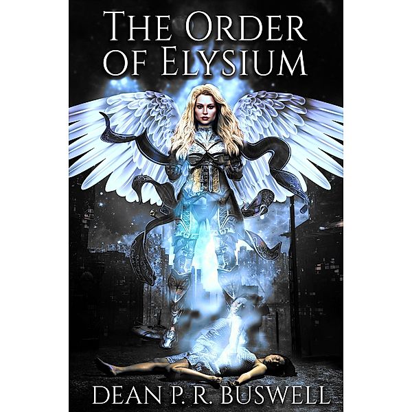 The Order of Elysium (The Aetheric Wars Trilogy, #1) / The Aetheric Wars Trilogy, Dean P. R. Buswell