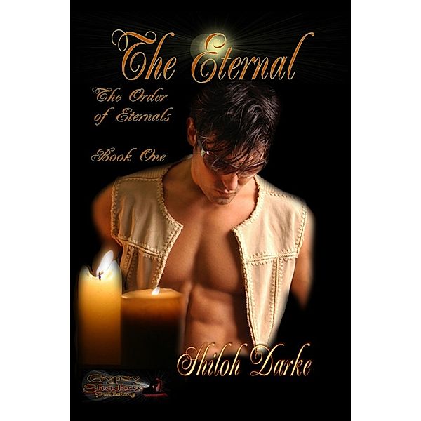 The Order of Eternals: The Eternal; Book One of The Order of Eternals Series, Shiloh Darke