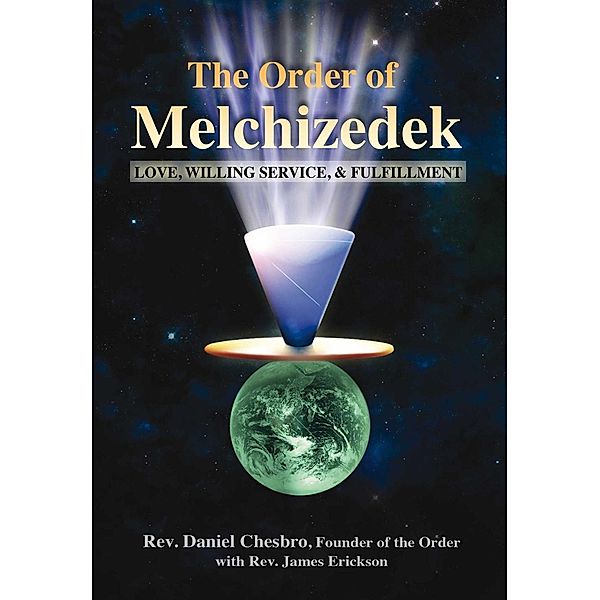 The Order of Melchizedek, Rev. Daniel Chesbro