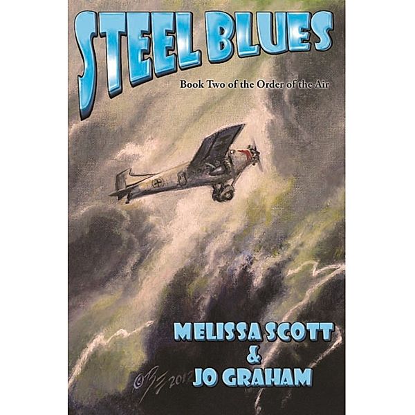 The Order of the Air: Steel Blues: Book II of The Order of the Air, Melissa Scott