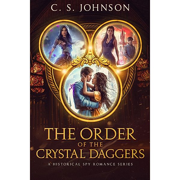 The Order of the Crystal Daggers / The Order of the Crystal Daggers, C. S. Johnson