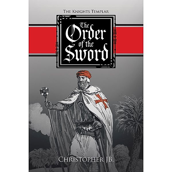 The Order of the Sword, Christopher Jb.