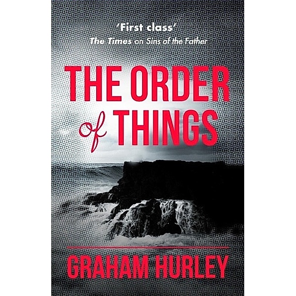 The Order of Things, Graham Hurley