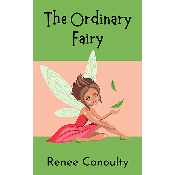 The Ordinary Fairy (Chirpy Chapters) / Chirpy Chapters, Renee Conoulty