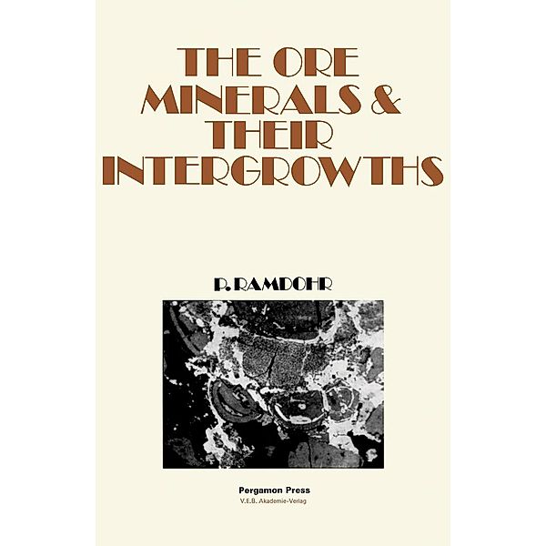 The Ore Minerals and Their Intergrowths, Paul Ramdohr