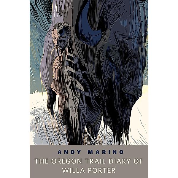 The Oregon Trail Diary of Willa Porter / Tor Books, Andy Marino