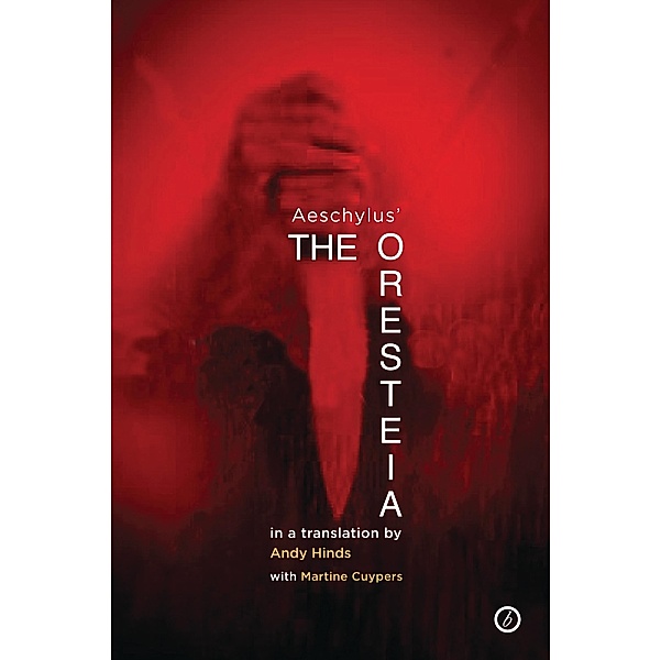 The Oresteia, Andy Hinds, Martine Cuypers